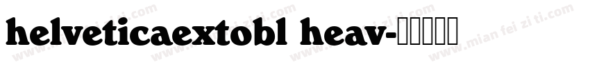 helveticaextobl heav字体转换